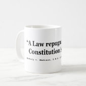 Mug Une loi répugnante à la constitution est nulle (Devant gauche)