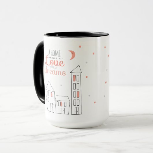 Mug Une maison est faite d'amour et rêves (Devant gauche)