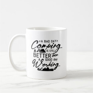 Mug Une Mauvaise Journée De Camping Est Encore Mieux Q