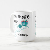 Mug Une Rangée De Plus (Juste De Rembourser) (Devant gauche)