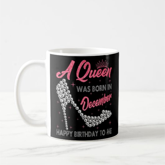 Mug Une Reine Est Née En Décembre Haut Talon Anniversa (Gauche)