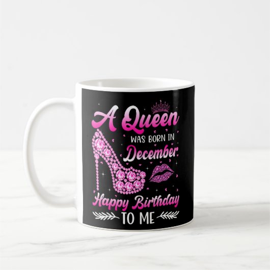 Mug Une Reine Est Née En Décembre Joyeux Anniversaire  (Gauche)
