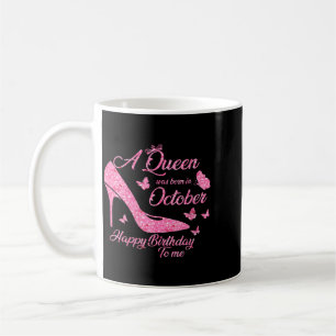 Mug Une Reine Est Née En Octobre Anniversaire Drôle Fe