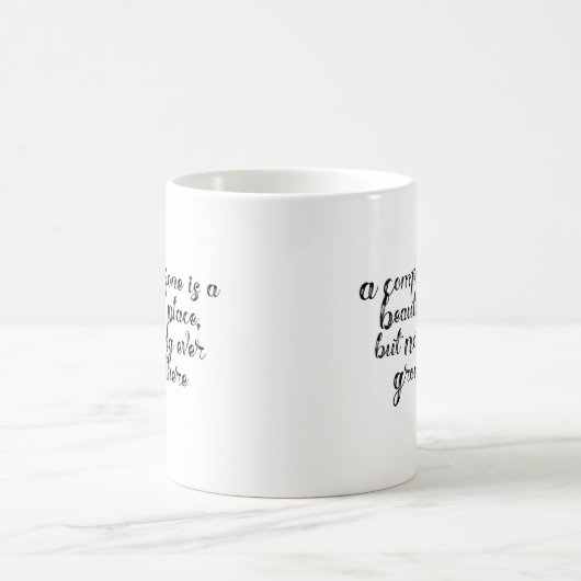 Mug "Une zone de confort est un bel endroit..." Phrase (Centre)