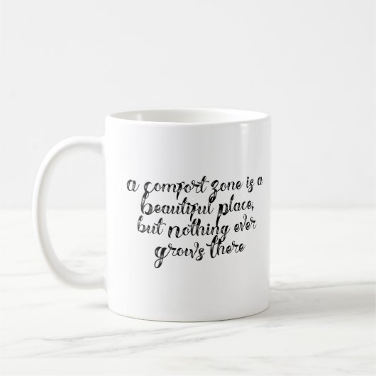 Mug "Une zone de confort est un bel endroit..." Phrase (Gauche)