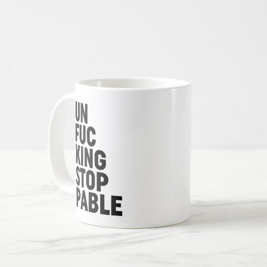 Mug Unfu*kingstoppable (Devant gauche)