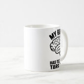 Mug Unhinged - Mon Cerveau A Trop De Tabs Open Sticker (Devant droit)