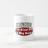 Mug Urologue...Big Deal (Centre)