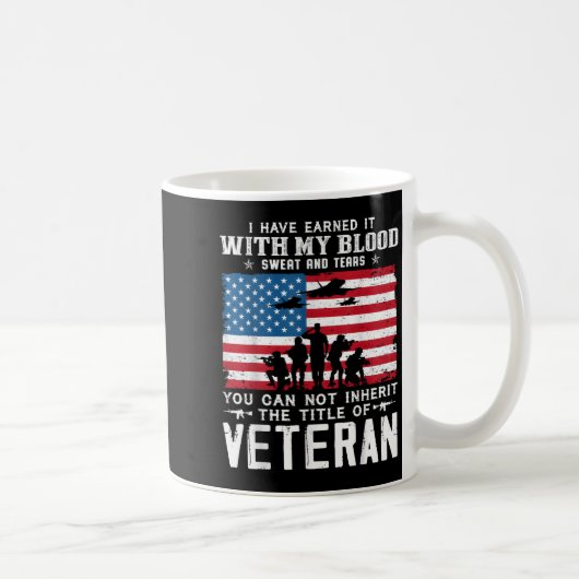 Mug Us Army Veteran You Can Not Inherit The Title Of V (Droite)