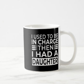 Mug Utilisé pour être en charge avait une fille Fête d