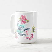 Mug Utilisez toujours votre couronne invisible (Devant gauche)
