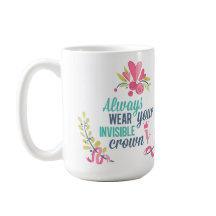 Utilisez toujours votre couronne invisible