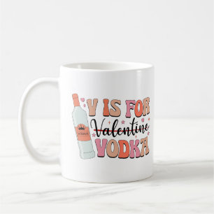 Mug V est pour Vodka Funny Galentines Day Cadeau
