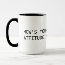 va-t-elle comment votre attitude ?