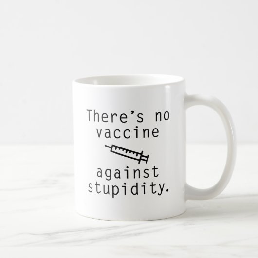 Mug Vaccin Contre La Stupidité (Droite)