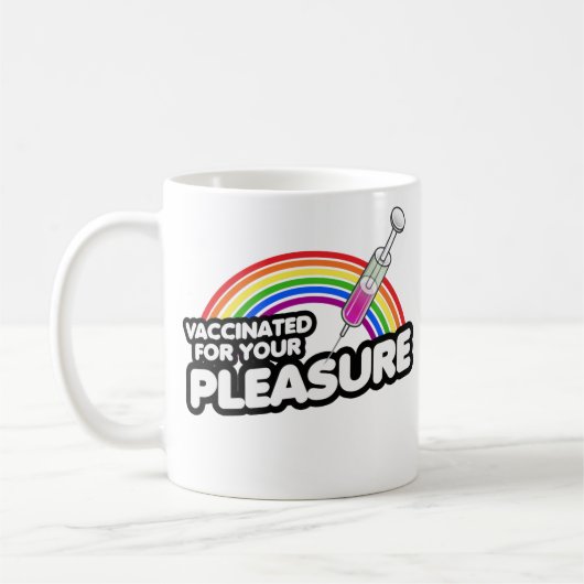 MUG VACCINÉS POUR VOTRE PLAISIR (Gauche)