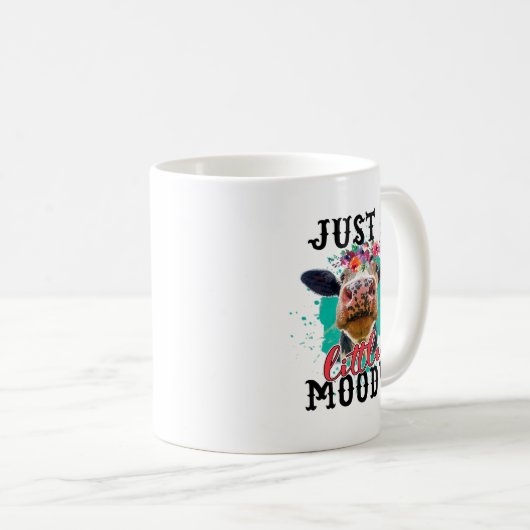 Mug Vache Juste un peu Moody Drôle Vache Lover Hommes  (Devant droit)