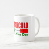 Mug Vaffanculo est italien pour avoir une belle journé (Devant droit)