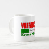 Mug Vaffanculo est italien pour avoir une belle journé (Devant gauche)