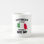 Mug Vaffanculo est italien pour passer une bonne journ (Centre)