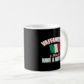 Mug Vaffanculo Passez Une Belle Journée Italienne (Devant droit)