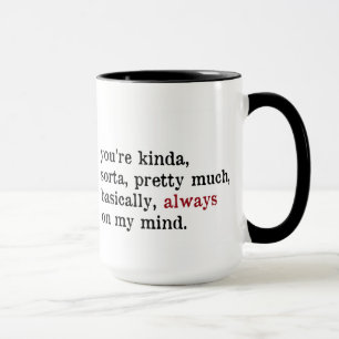 Mug Valentine Mug. Toujours Dans Mon Esprit. Aimez la