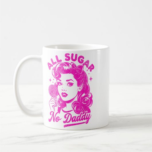 Mug Valentine's Day All Sugar No Daddy Single Life Fun (Gauche)