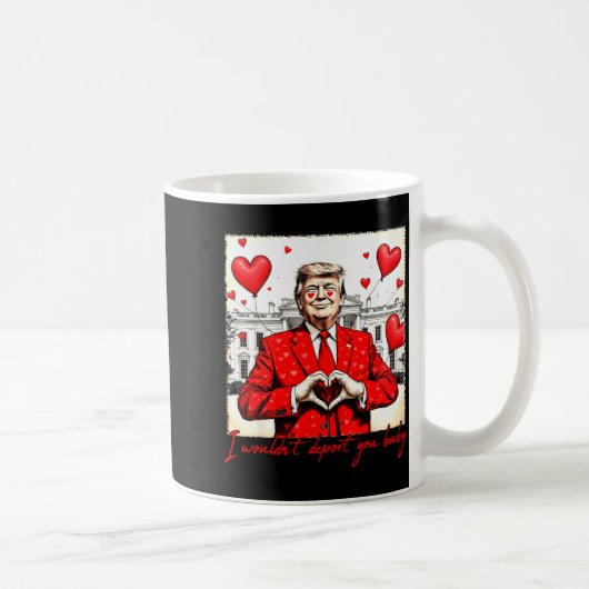 Mug Valentine's Day I Wouldn't Dert You Baby Trump (Droite)