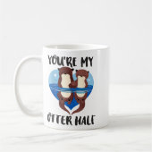 Mug Valentine's Day You’re My Otter Half Love Pun Cute (Gauche)