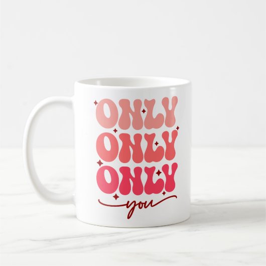 Mug Valentine's Only You (Gauche)
