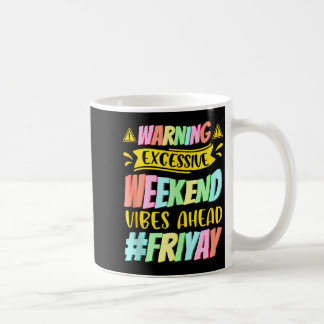 Mug Vendredi heureux Fri Yay Enseignant École Mème Hau