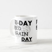 Mug Vendredi : Jour frit de cerveau (Devant gauche)