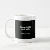 Mug Venez Au Bord De L'Obscurité (Gauche)
