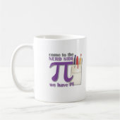 Mug Venez au côté nerd nous avons pi ! (Gauche)