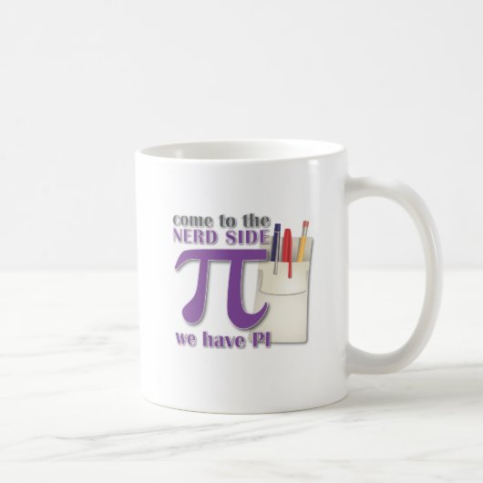 Mug Venez au côté nerd nous avons pi ! (Droite)