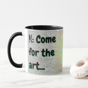 Mug !( : Venez pour les... restez pour les... ;) !