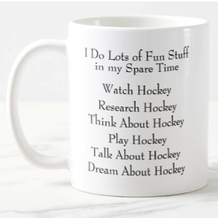 Mug Ventilateur de joueur de hockey, ce que je fais en