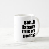 Mug Véritable crime Podcast Humour de ventilateur (Devant droit)