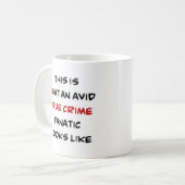 Mug véritable fanatique de la criminalité, avide (Devant gauche)