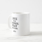 Mug Verse De La Bible Jésus : Aimez Vos Ennemis Priez  (Devant gauche)