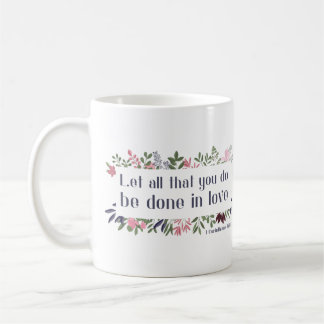 Mug Verse de la Bible : Que tout ce que vous faites so