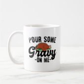 Mug Verser Un Peu De Gravité Sur Moi Turquie Dîner D'A (Gauche)