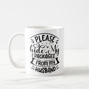 Mug Veuillez cacher mes colis à mon mari
