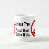 Mug Veuillez ne pas visser l'arbre de Joshua -2 (Centre)