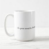 Mug veux-tu boire du café? (Gauche)