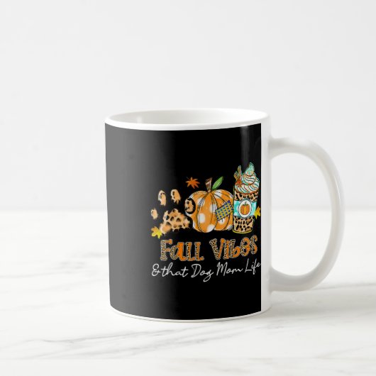 Mug Vibes Automne Et Ce Chien Maman Vie Chien Paw Citr (Droite)