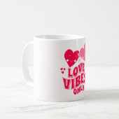 Mug Vibes d'amour uniquement (Devant gauche)