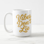 Mug Vibes Don’t Lie – Typographie de script rétro styl (Gauche)