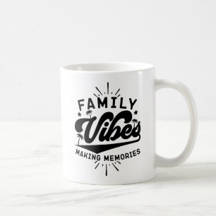 Mug Vibes familiales Faire des souvenirs Cool de vacan