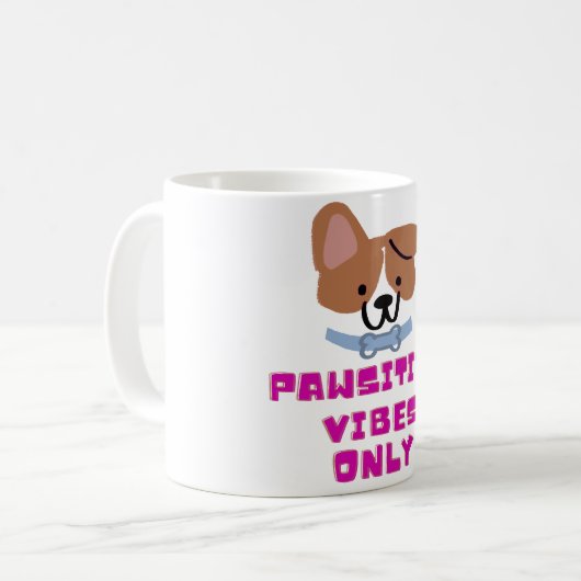 Mug Vibes Pawsitive Seulement ! (Devant gauche)